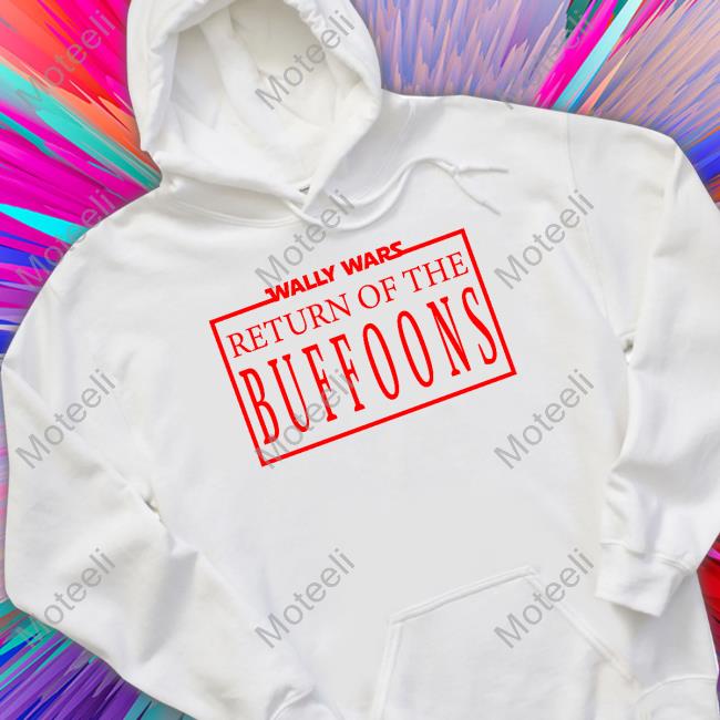 Itslofe Wally Wars Return Of The Buffoons Hoodie Sweatshirt