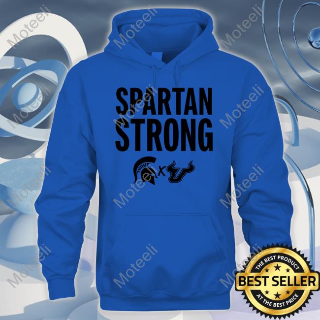 MSU X USF South Florida Michigan State Spartan Strong Hoodied Sweatshirt