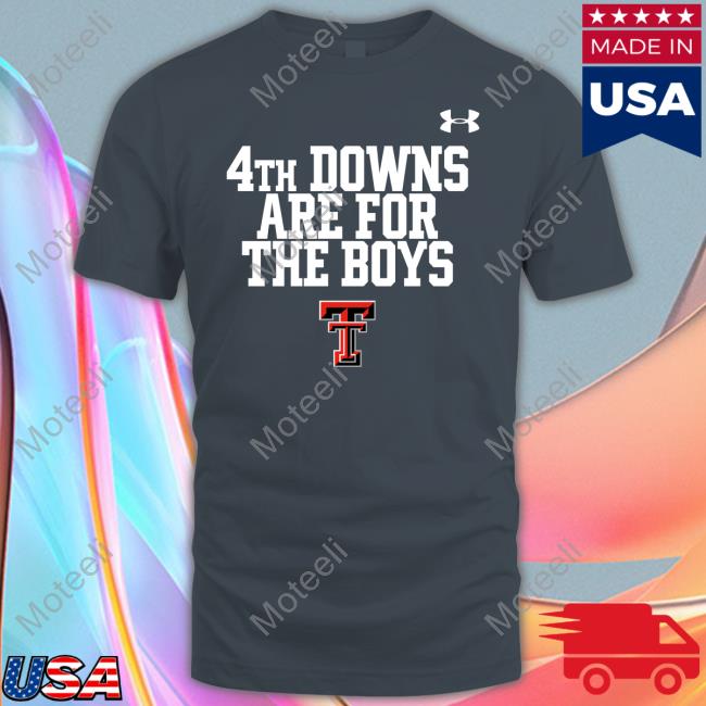 Texas Tech Wreckem 4Th Downs Are For The Boys Hoodie Sweatshirt Joey Mcguire