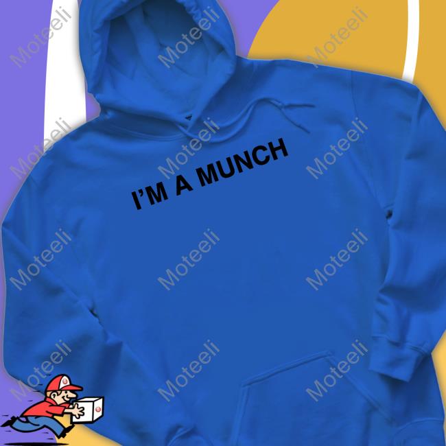 I'm A Munch Hoodie