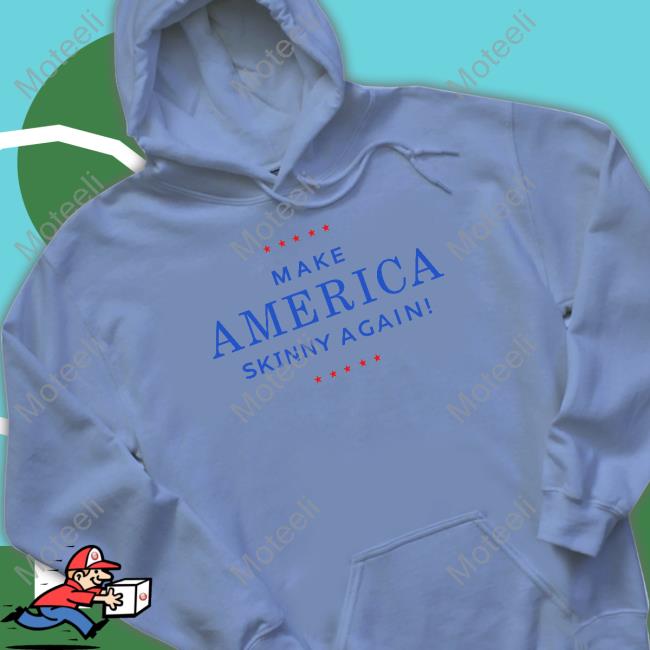 Snatchedfactory Make America Skinny Again Sweatshirt