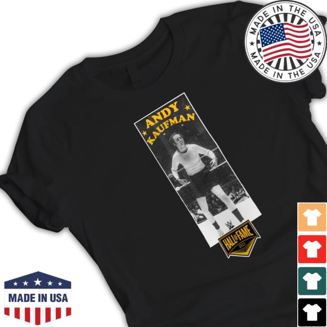 Andy Kaufman Wwe Hall Of Fame Class Of 2023 Shirt