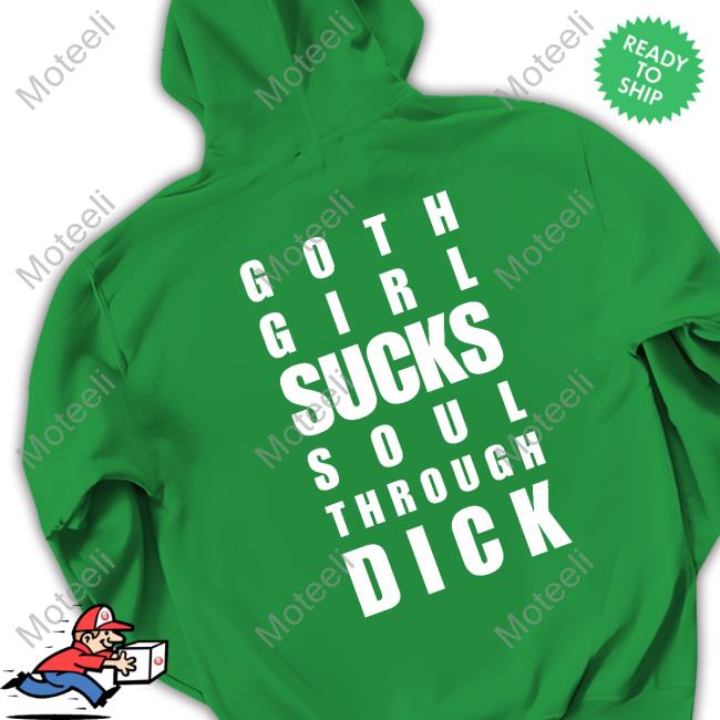 https://teechip.com/goth-girl-sucks-soul-through-dick-hoodie