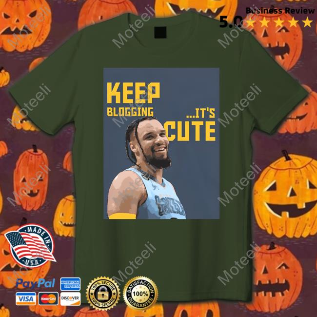 Dillon Brooks Keep Blogging It’S Cute Tee