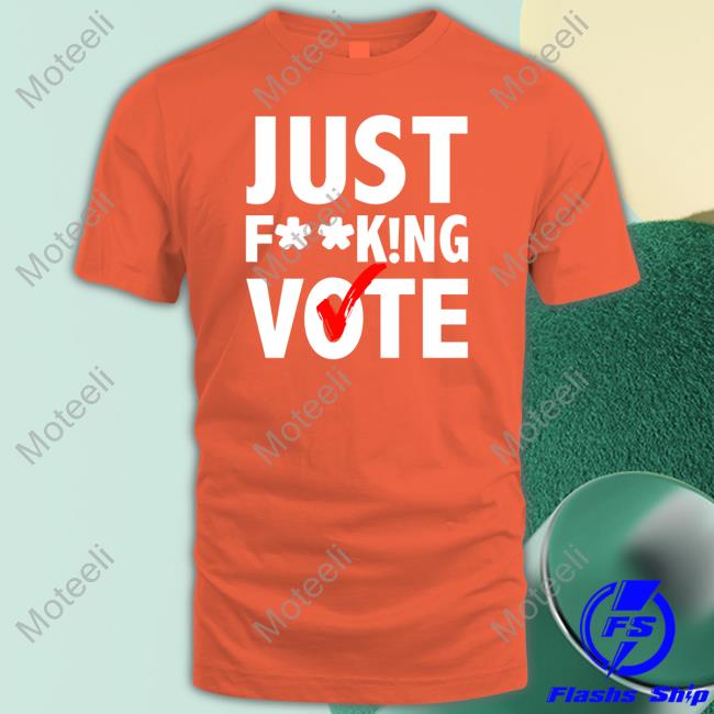 Just Fucking Vote Hoodie