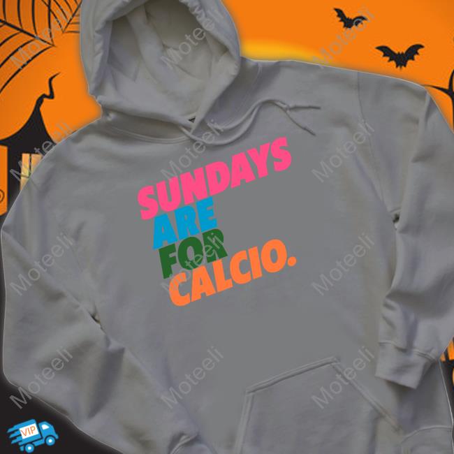 https://oranotee.store/sundays-are-for-calcio-hoodied