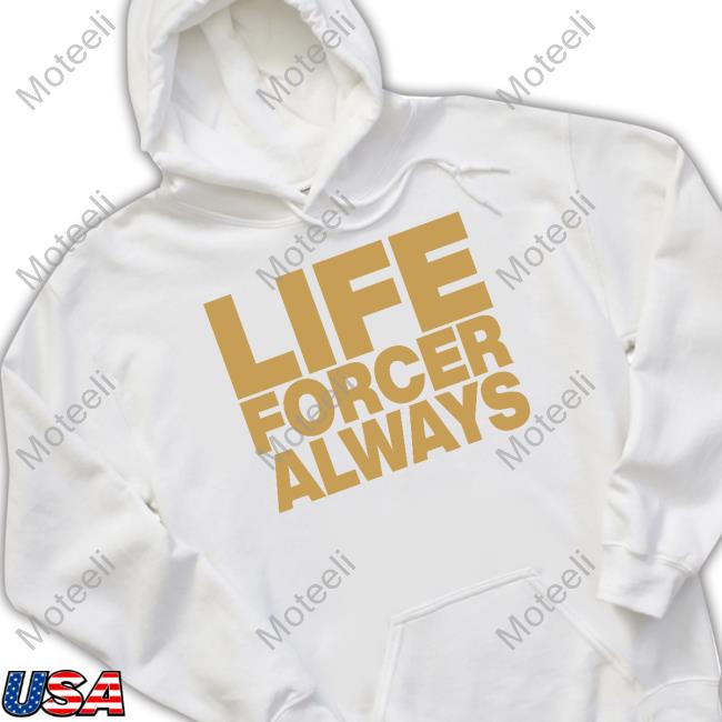 Life Forcer Always Hoodie