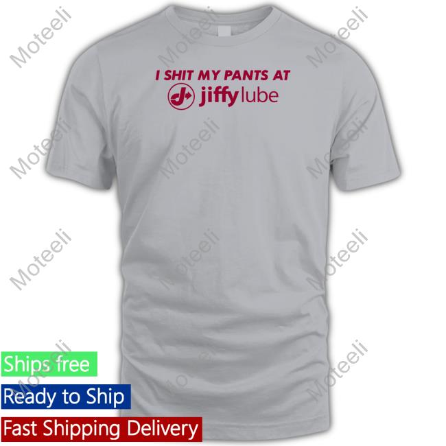 I Shit My Pants At Jiffy Lube Long Sleeve Shirt