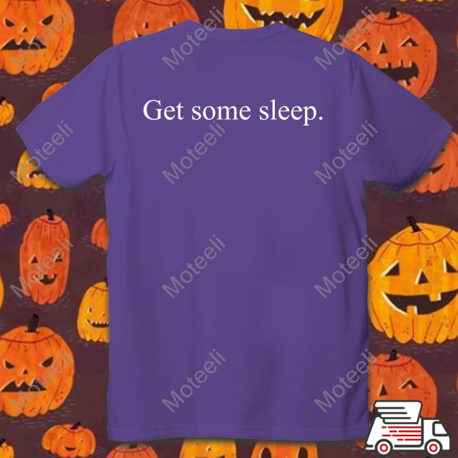 I Think I Hate Myself Merch Did I Say That Or Just Think It Get Some Sleep Shirt